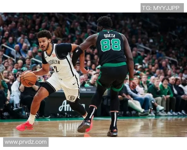 篮网主场击败凯尔特人，取得两连胜：实力与团队的完美结合